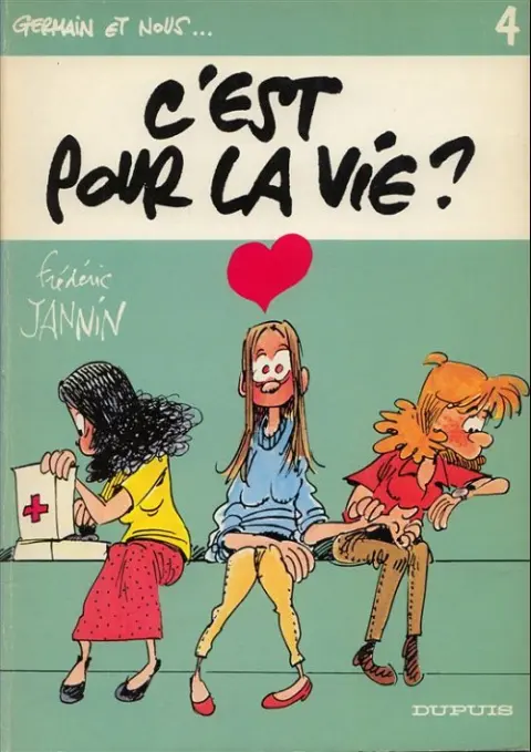 Germain et nous... Tome 4 C'est pour la vie ?