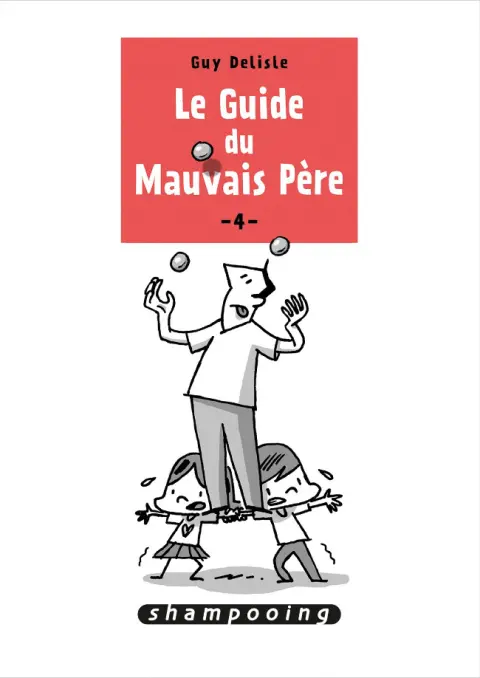 Le Guide du Mauvais Père Tome 4 Le Guide du Mauvais Père 4
