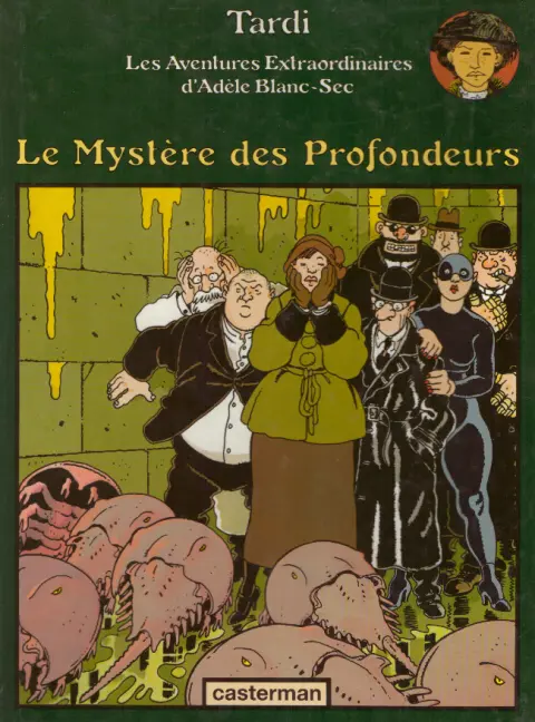Les Aventures Extraordinaires d'Adèle Blanc-Sec Tome 8 Le Mystère des Profondeurs