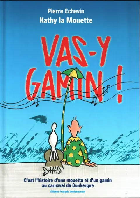 Kathy la Mouette Vas-y gamin!