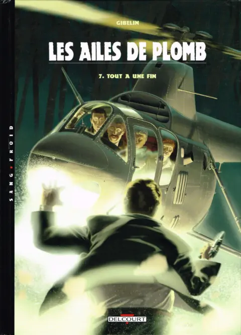 Les Ailes de Plomb Tome 7 Tout a une fin