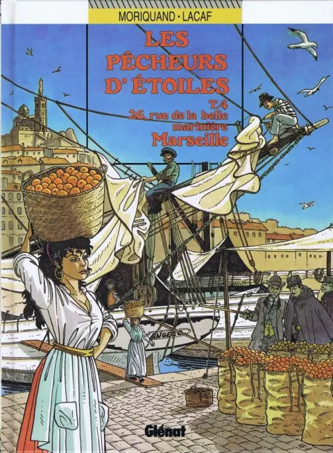 Les Pêcheurs d'étoiles Tome 4 26, rue de la belle marinière Marseille
