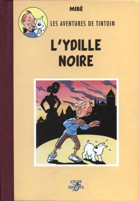 Radock I Les aventures de Tintoin - L'ydille noire