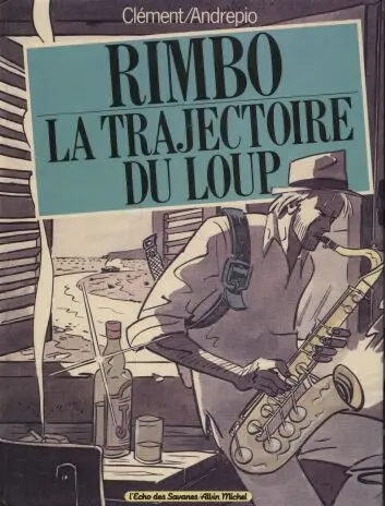 Rimbo Tome 1 La trajectoire du loup