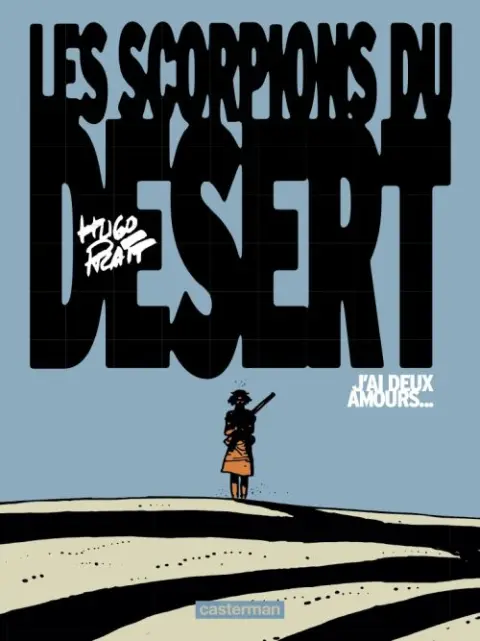 Les Scorpions du Désert Tome 1 (2/2) J'ai deux Amours...