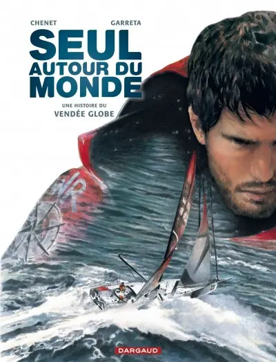 Seul autour du monde Une histoire du Vendée Globe