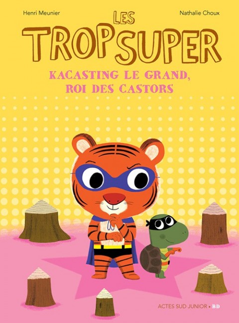 Couverture de l'album Les Trop Super Tome 9 Kacasting Le Grand, roi des castors