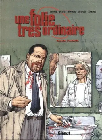 Une folie très ordinaire Tome 4 Elmer Tanner