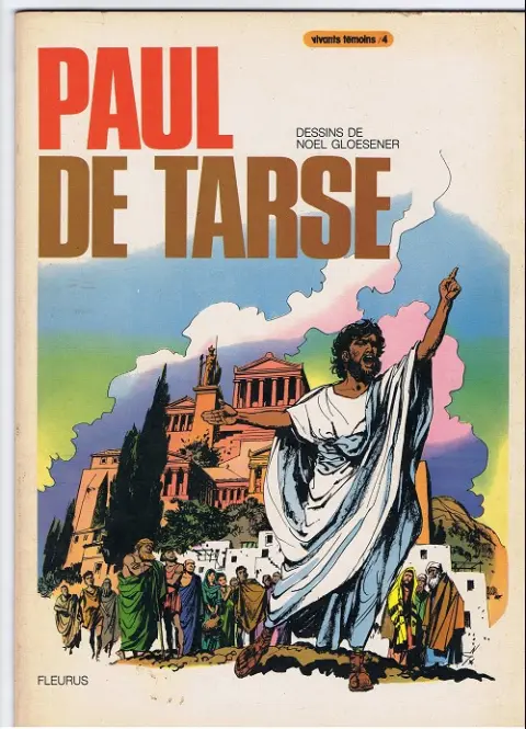 Vivants témoins Tome 4 Paul de Tarse