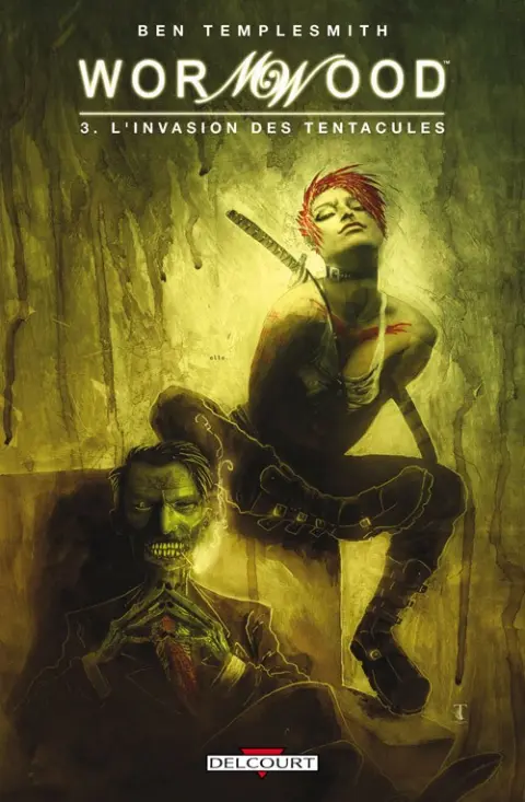 Wormwood Tome 3 L'Invasion des tentacules
