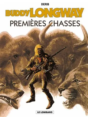 Couverture de l'album Buddy Longway Tome 9 Premières chasses