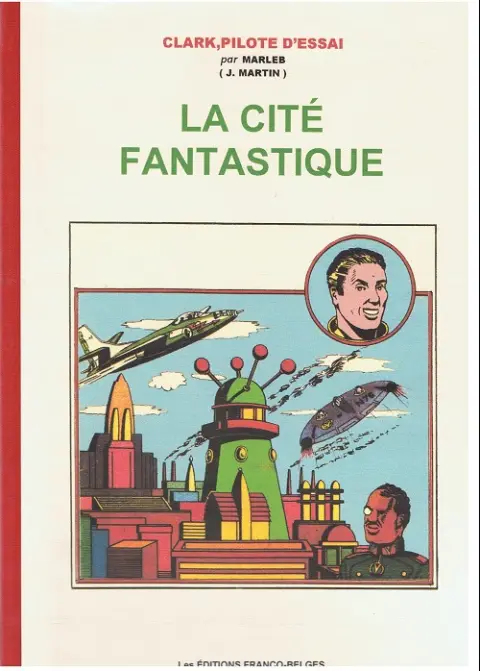 Couverture de l'album Clark pilote d'essai La cité fantastique