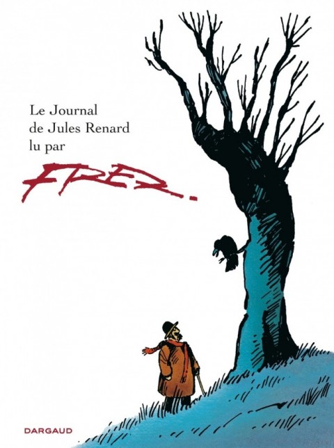 Couverture de l'album Le Journal de Jules Renard Le journal de Jules Renard lu par Fred