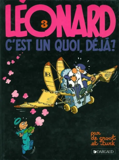 Couverture de l'album Léonard Tome 3 Léonard c'est un quoi, déjà ?