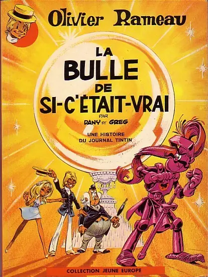 Olivier Rameau Tome 2 La bulle de si-c'était-vrai