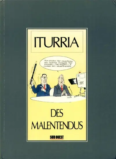 Iturria - Dessins Sud-Ouest Dessins 1983-1986 - Des malentendus