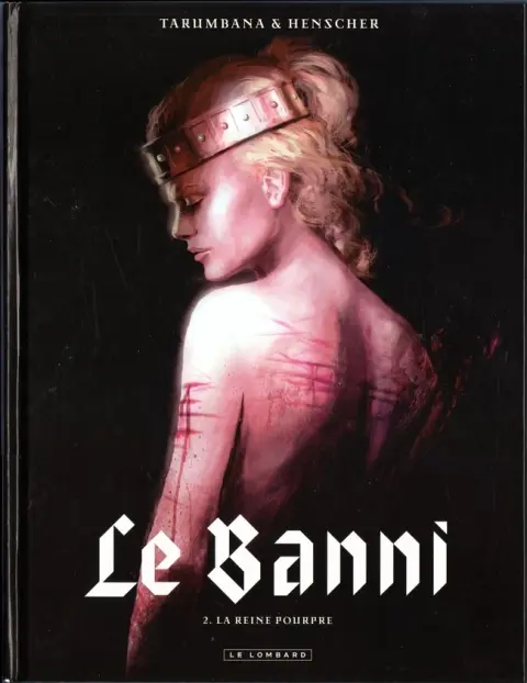 Le Banni Tome 2 La reine pourpre