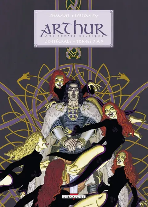 Arthur - Une épopée celtique L'Intégrale Tomes 7 à 9