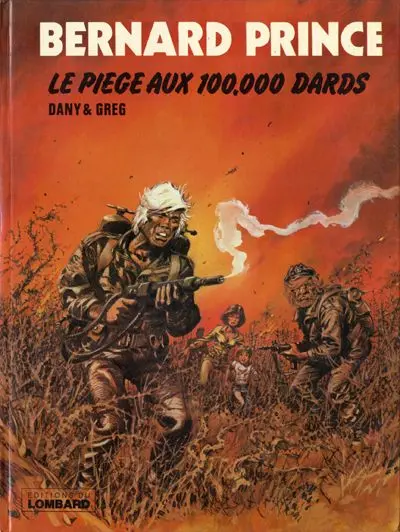 Bernard Prince Tome 14 Le piège aux 100.000 dards