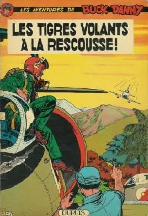 Buck Danny Tome 27 Les Tigres volants à la rescousse !