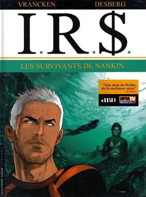 I.R.$. Tome 14 Les survivants de Nankin