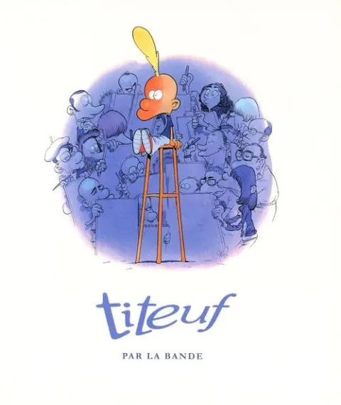 Titeuf Titeuf par la Bande
