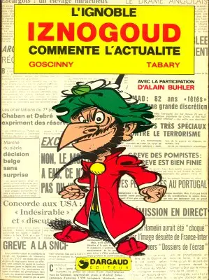 Iznogoud L'ignoble Iznogoud commente l'actualité - 1