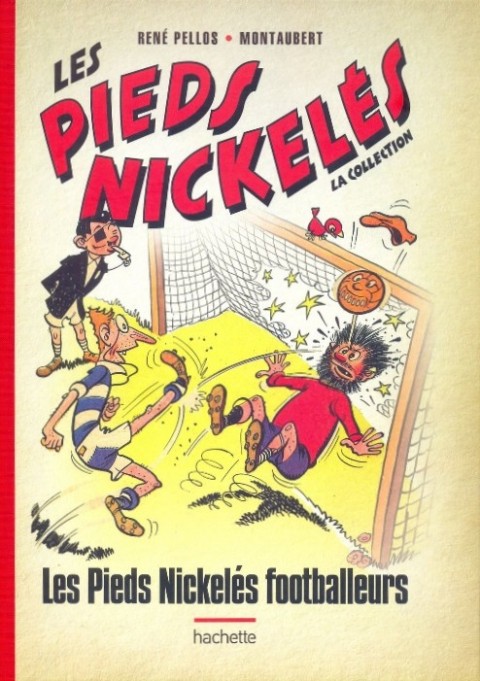 Les Pieds Nickelés - La collection Tome 40 Les Pieds Nickelés footballeurs