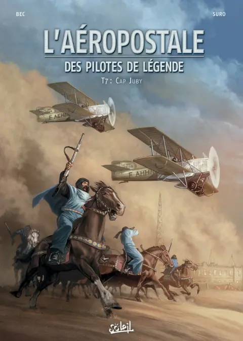 L'Aéropostale - Des pilotes de légende Tome 7 Cap Juby