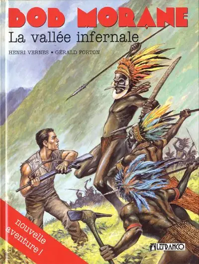 Bob Morane Lefrancq Tome 8 La vallée infernale