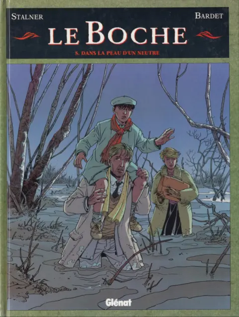 Le Boche Tome 5 Dans la peau d'un neutre