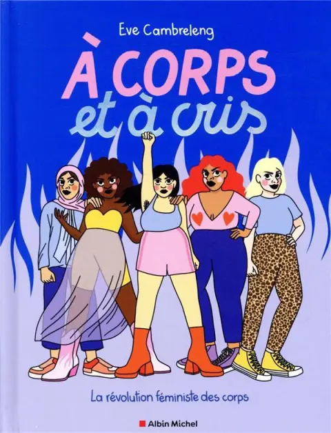 À corps et à cris La révolution féministe des corps