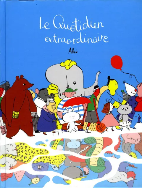 Le quotidien extraordinaire