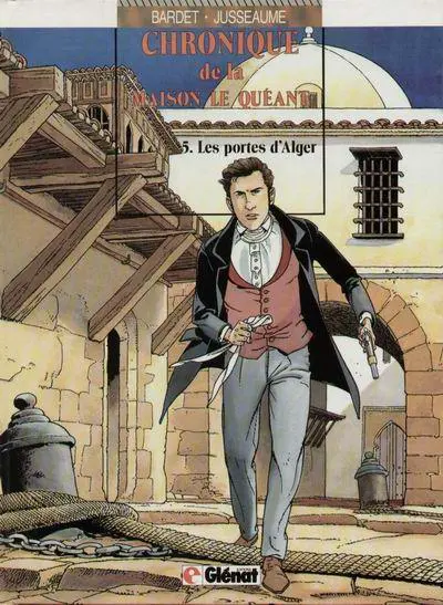 Chronique de la maison Le Quéant Tome 5 Les portes d'Alger