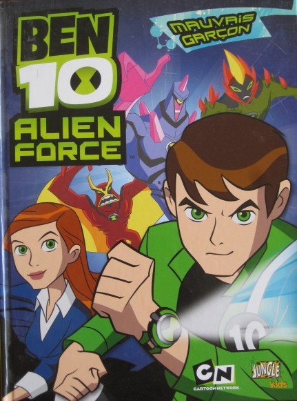 Ben 10 - Alien Force Mauvais garçon