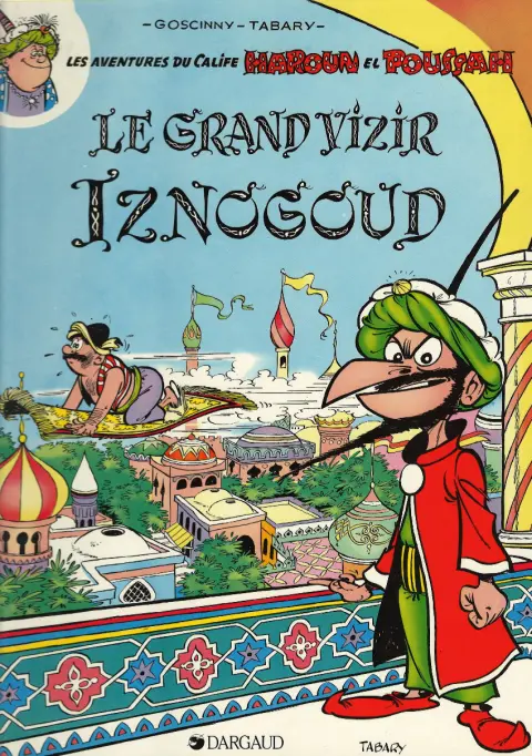 Couverture de l'album Iznogoud Tome 1 Le grand Vizir Iznogoud