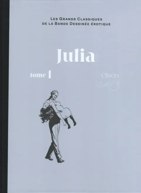 Les Grands Classiques de la Bande Dessinée Érotique - La Collection Tome 165 Julia - Tome 1