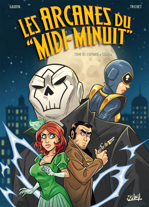 Les Arcanes du Midi-Minuit Tome 16 L'affaire Crâne