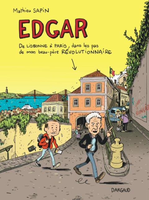 Edgar De Lisbonne à Paris, dans les pas de mon beau-père Révolutionnaire