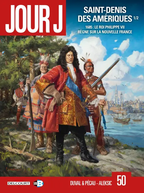 Jour J Tome 50 Saint-Denis des Amériques 1/2