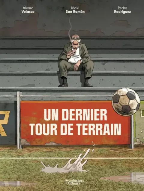 Un dernier tour de terrain