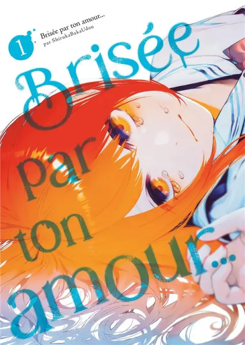 Brisée par ton amour... 1