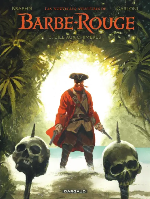 Les nouvelles aventures de Barbe-Rouge Tome 5 L'île aux chimères