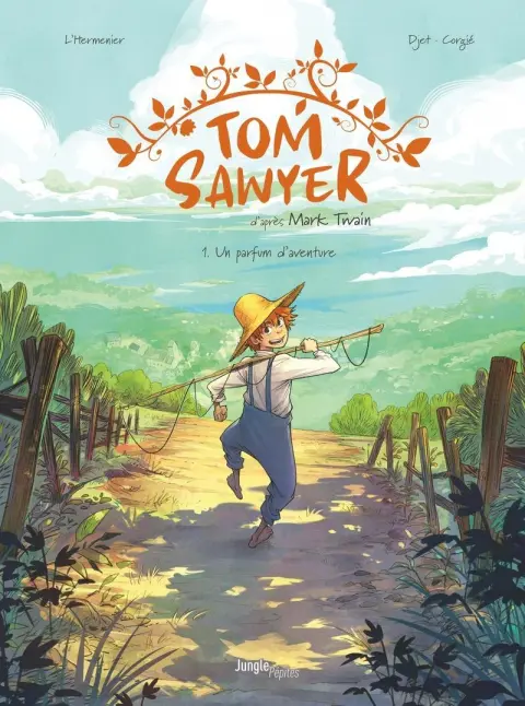 Les Aventures De Tom Sawyer 1 Un parfum d'aventure