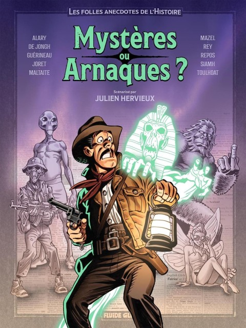Les Folles Anecdotes de l'histoire 2 Mystères ou Arnaques ?