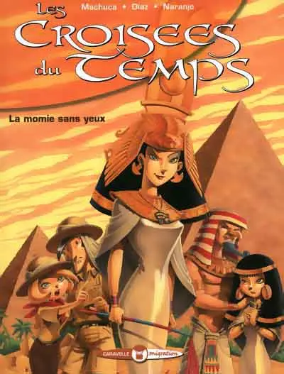 Les Croisées du temps Tome 1 La momie sans yeux