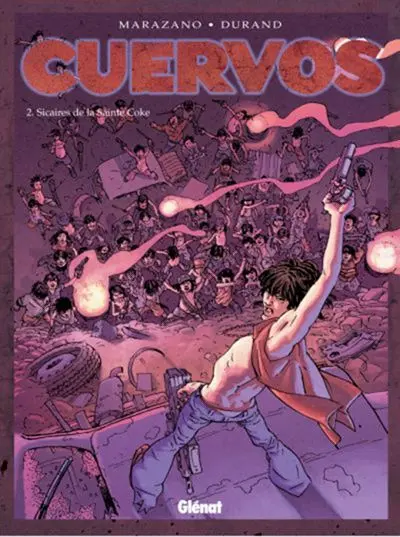 Cuervos Tome 2 Sicaires de la Sainte Coke