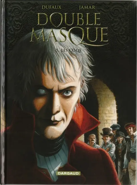 Double masque Tome 5 Les coqs