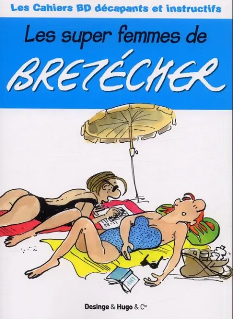 Les super femmes de Bretécher