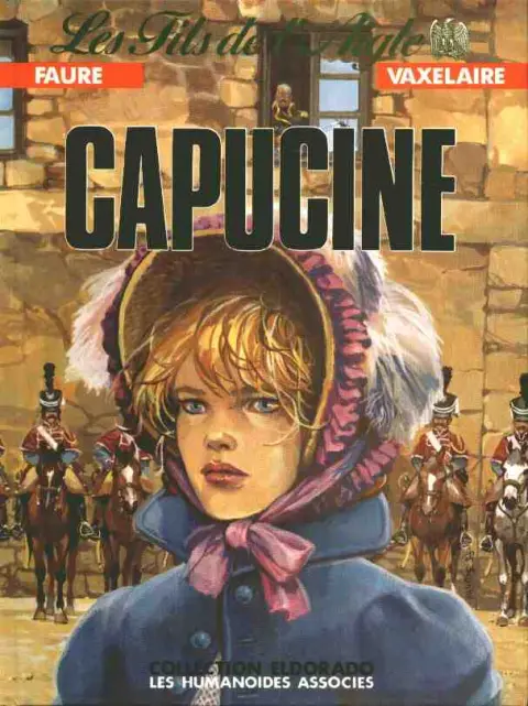Les Fils de l'aigle Tome 4 Capucine